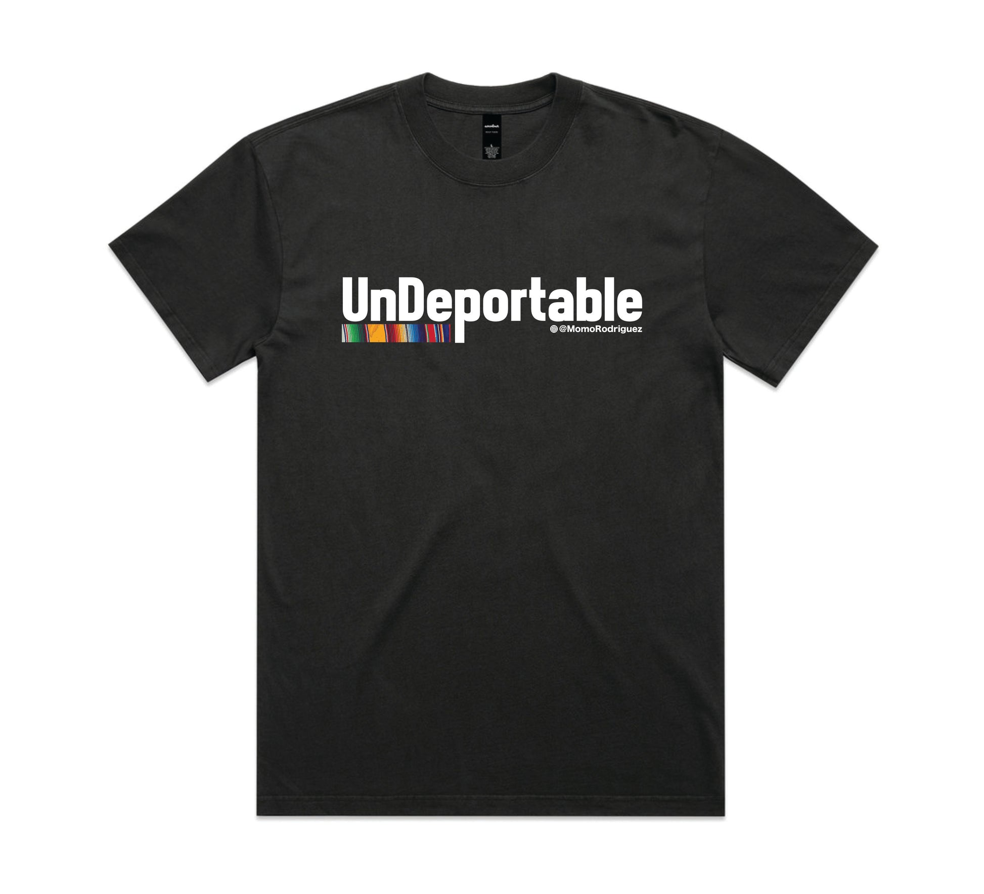 UNDEPORTABLE TEE SHIRT
